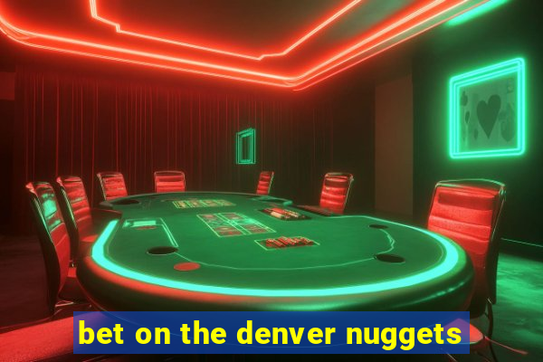 bet on the denver nuggets